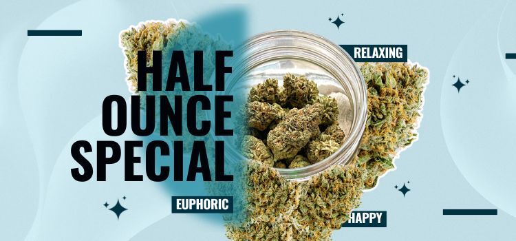 Half Ounce Special
