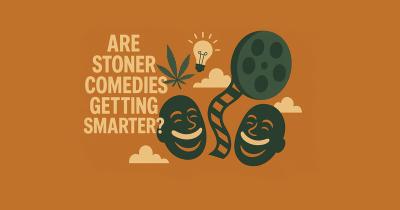 Are Stoner Comedies Getting Smarter? How Cannabis Humor Has Changed
